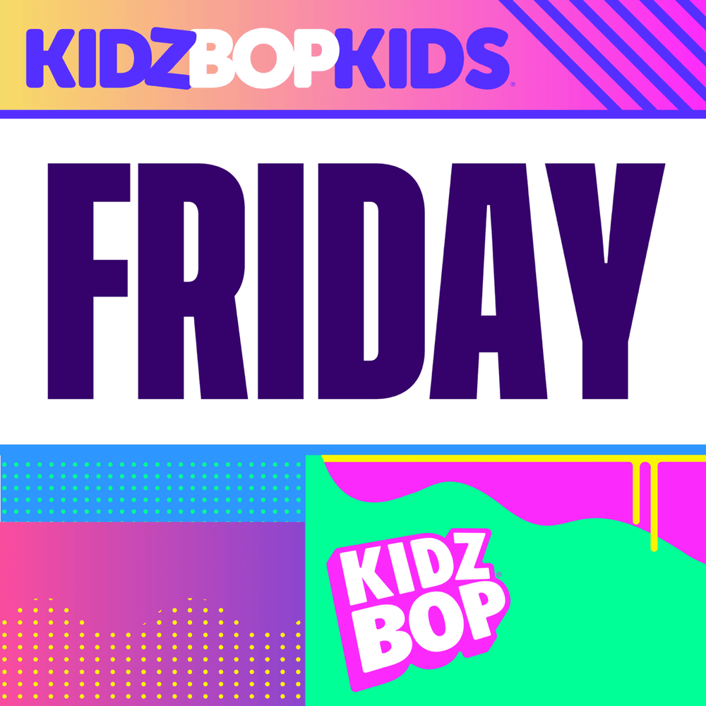 Album cover art for "Friday" by KIDZ BOP Kids