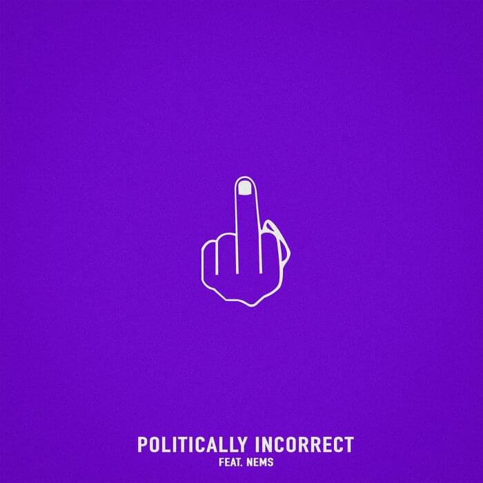 Album cover art for "Politically Incorrect" by Chris Webby & NEMS