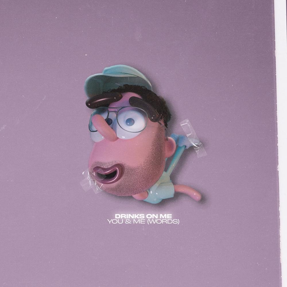 Album cover art for "You & Me (Words)" by Drinks On Me