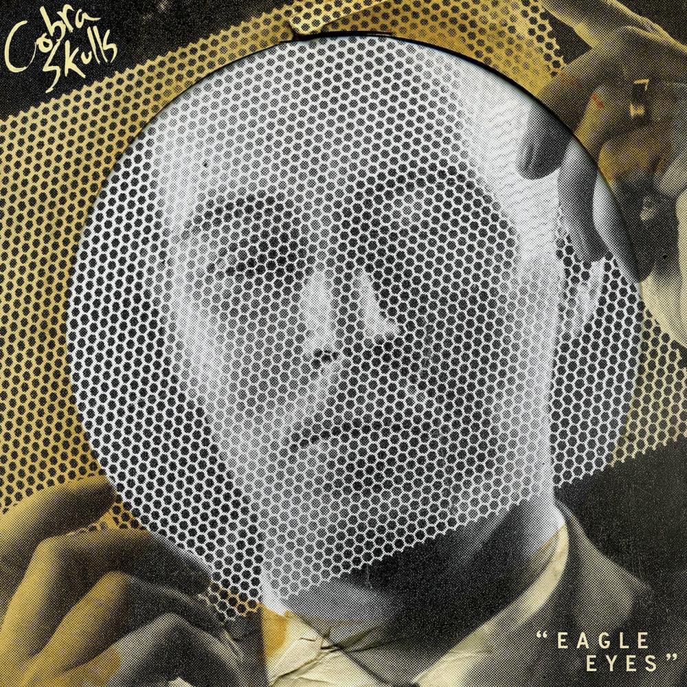 Eagle Eyes by Cobra Skulls
