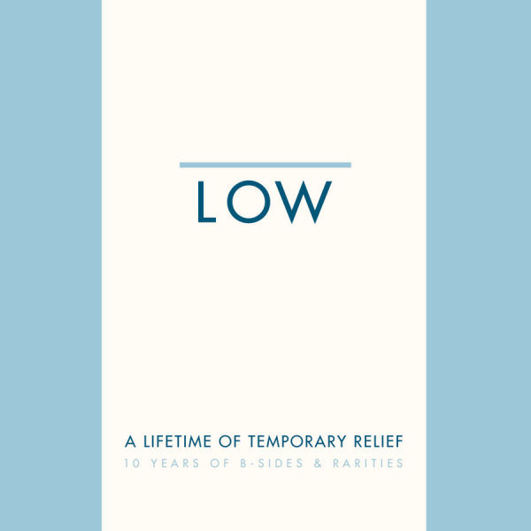 Cover image for A Lifetime of Temporary Relief: 10 Years of B-Sides and Rarities
