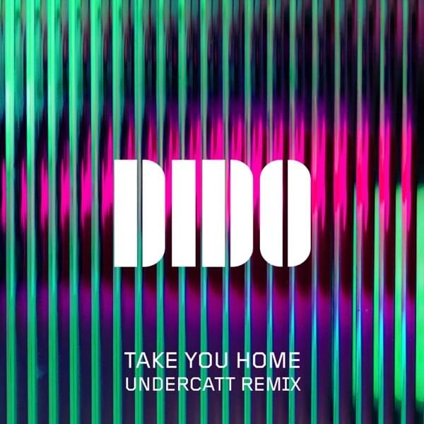 Album cover art for "Take You Home (Undercatt Remix)" by Dido