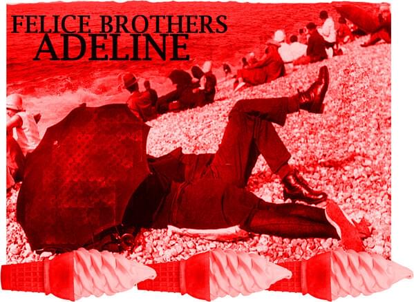 Album cover art for "Adeline" by The Felice Brothers