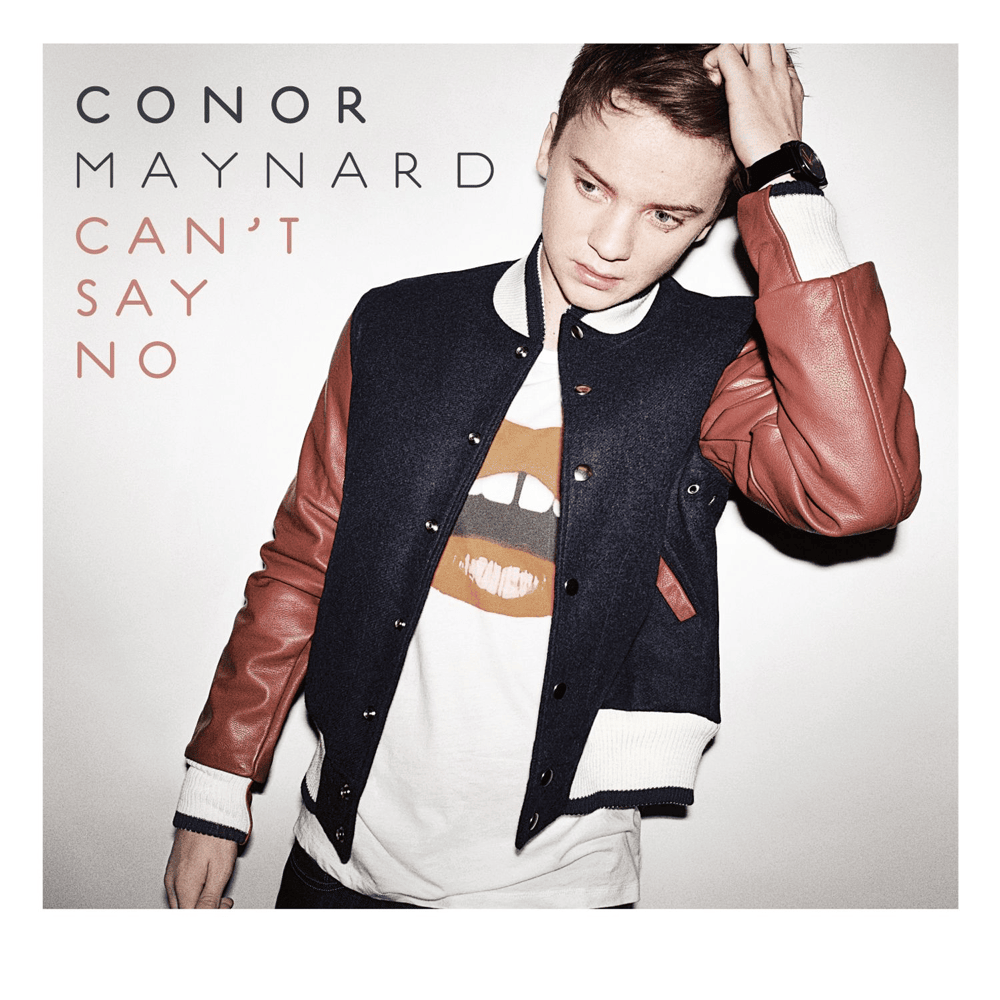 Album cover art for "Can’t Say No" by Conor Maynard