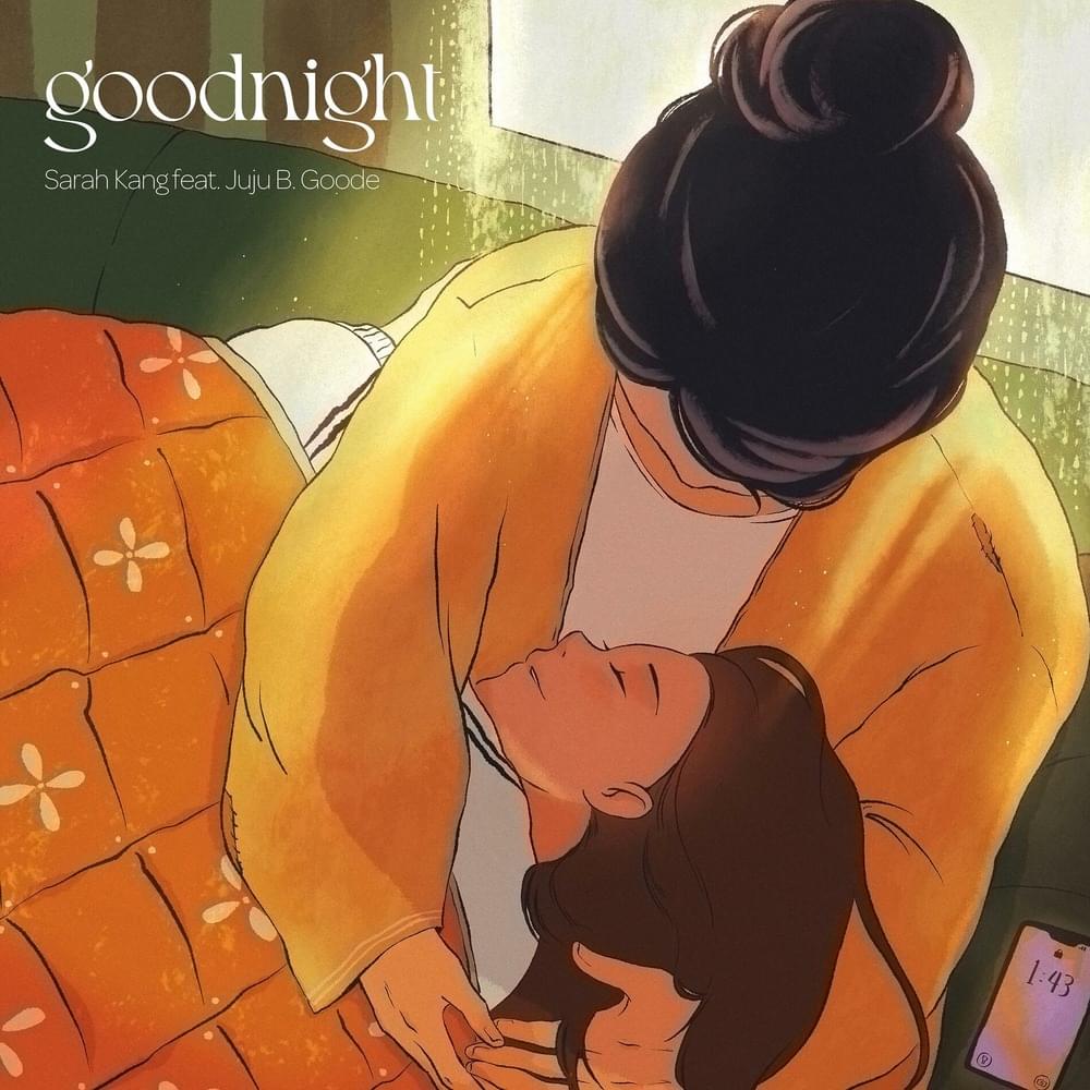 Album cover art for "goodnight" by Sarah Kang & Juju B. Goode