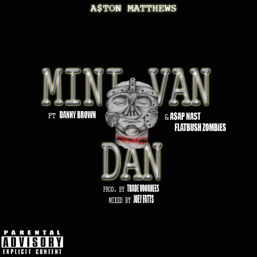 Mini Van Dan (Remix) by A$ton Matthews