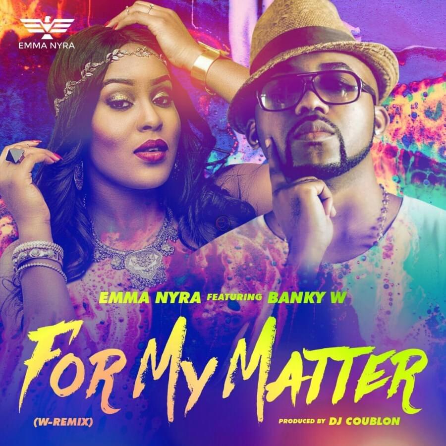 For My Matter (W Remix) by Emma Nyra