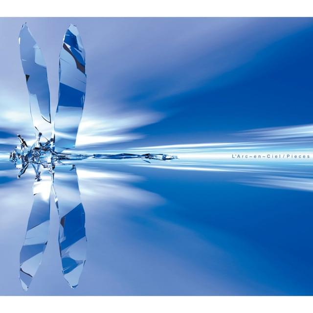Album cover art for "Pieces" by L’Arc〜en〜Ciel