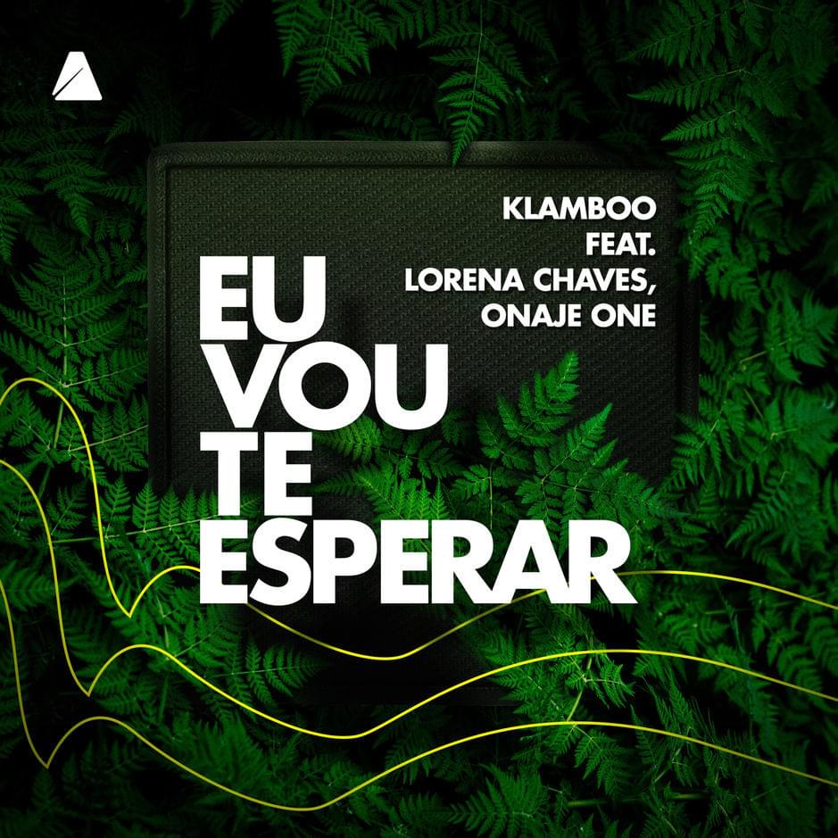 Album cover art for "Eu Vou Te Esperar" by Klamboo & Onaje One & Lorena Chaves