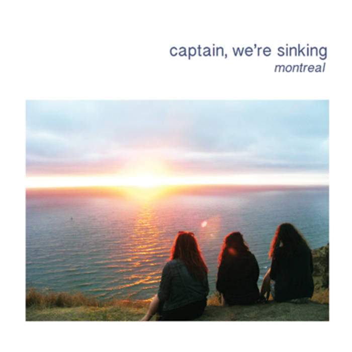 Montreal by Captain, We’re Sinking