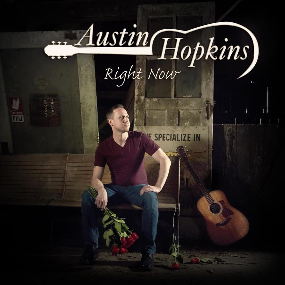 Album cover art for "Right Now" by Austin Hopkins
