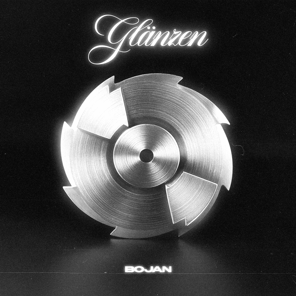 GLÄNZEN by BOJAN
