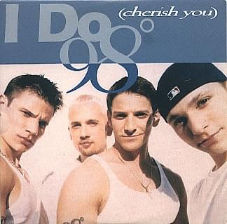 I Do (Cherish You) by 98°