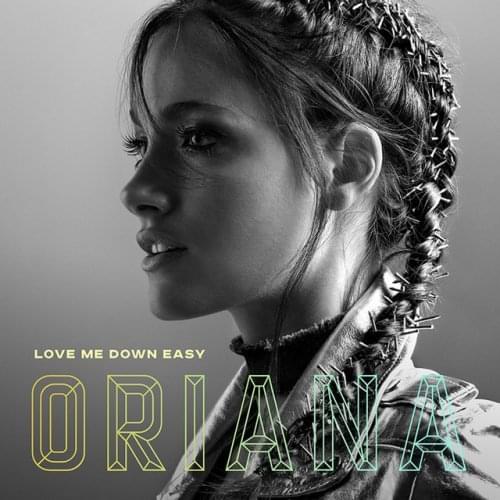 Album cover art for "Love Me Down Easy" by Oriana