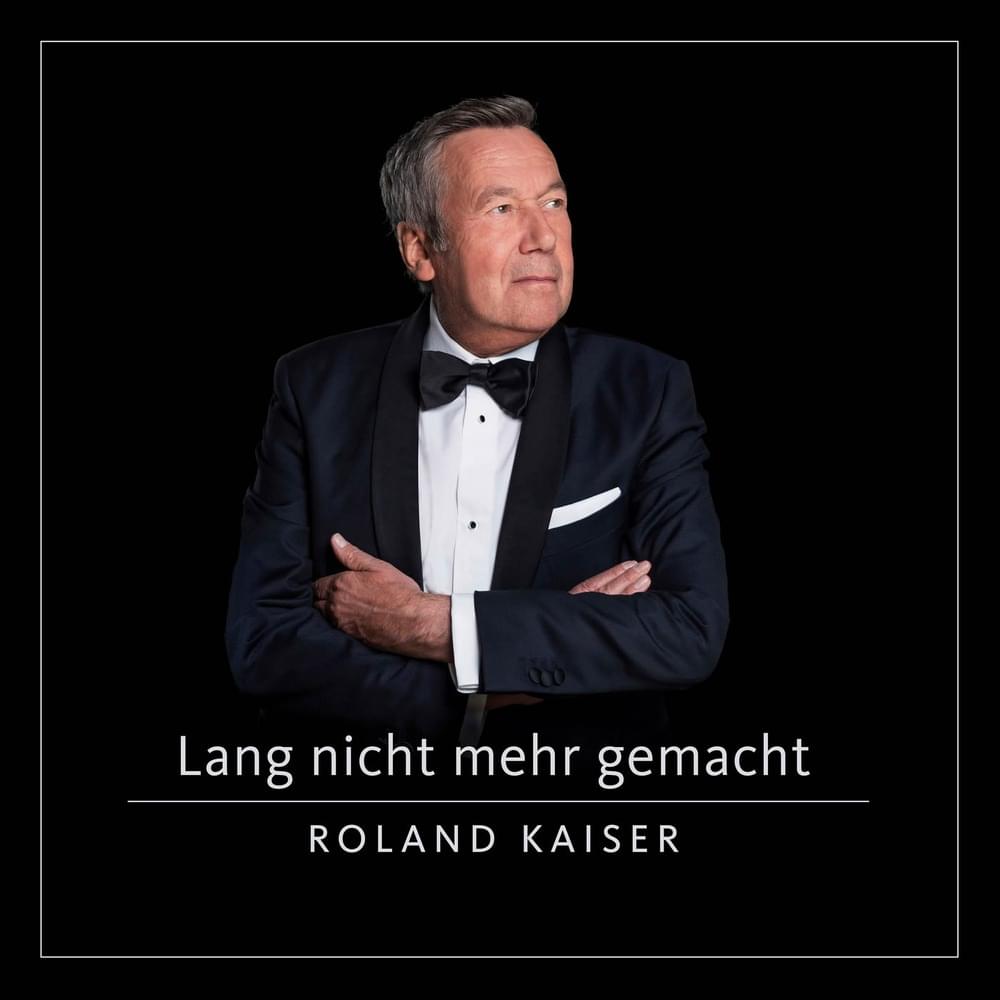 Album cover art for "Lang nicht mehr gemacht" by Roland Kaiser