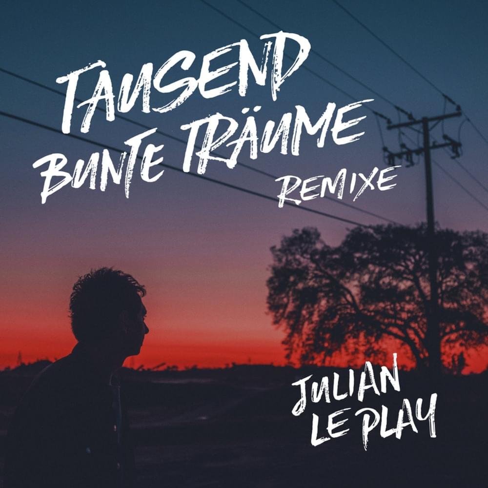 Album cover art for "Tausend bunte Träume" by Julian le Play
