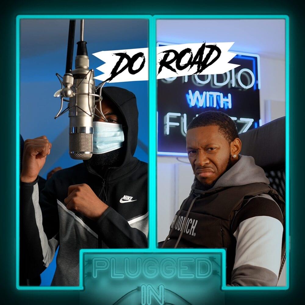 Album cover art for "DoRoad x Fumez The Engineer - Plugged In 2" by Fumez The Engineer