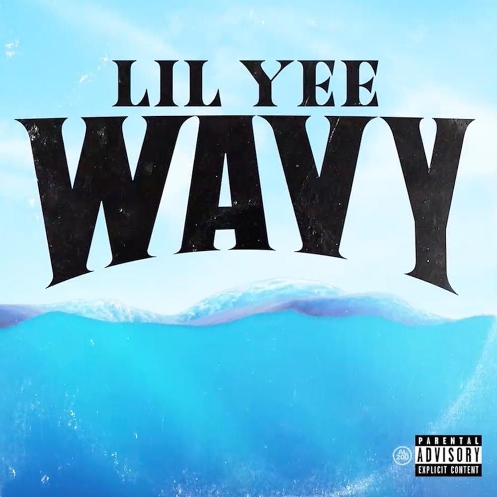 Album cover art for "Wavy" by Lil Yee
