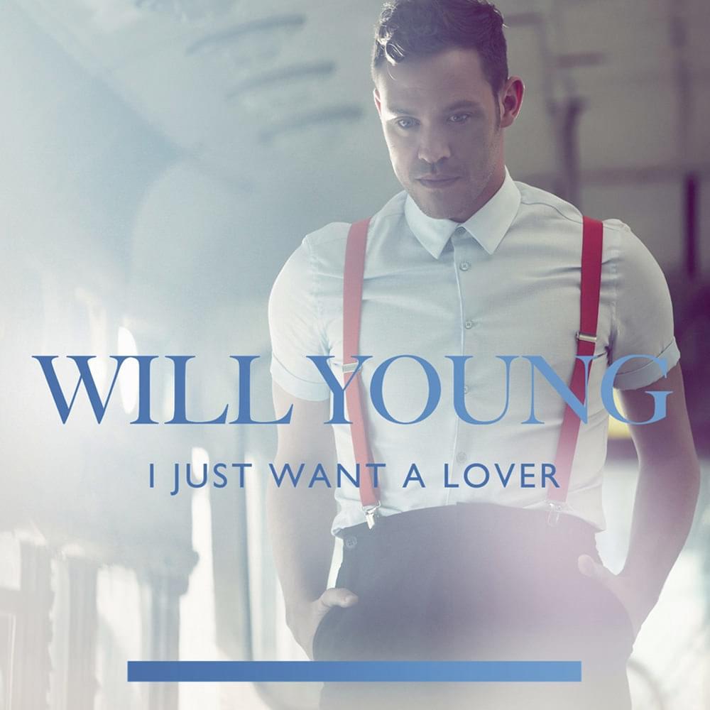 Album cover art for "I Just Want A Lover" by Will Young