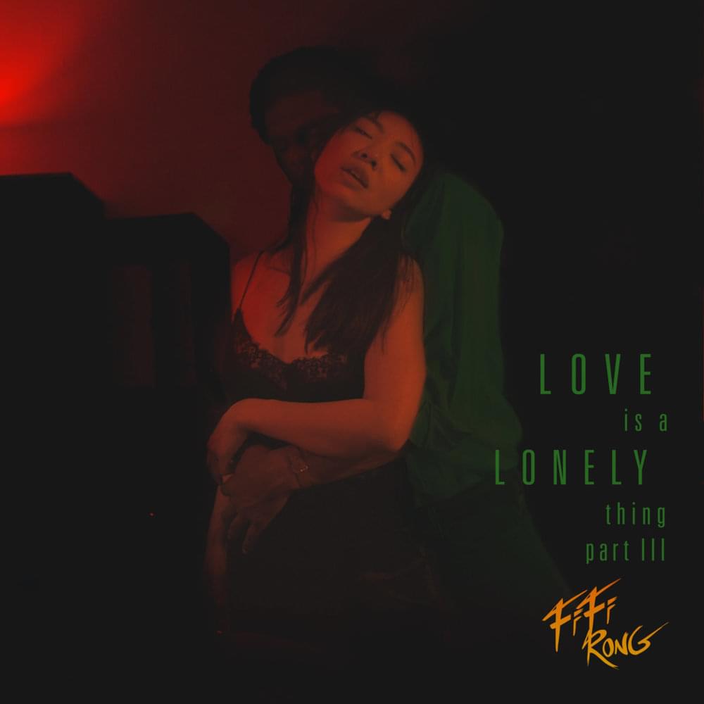 Album cover art for "Love Is A Lonely Thing, Part 3" by Fifi Rong