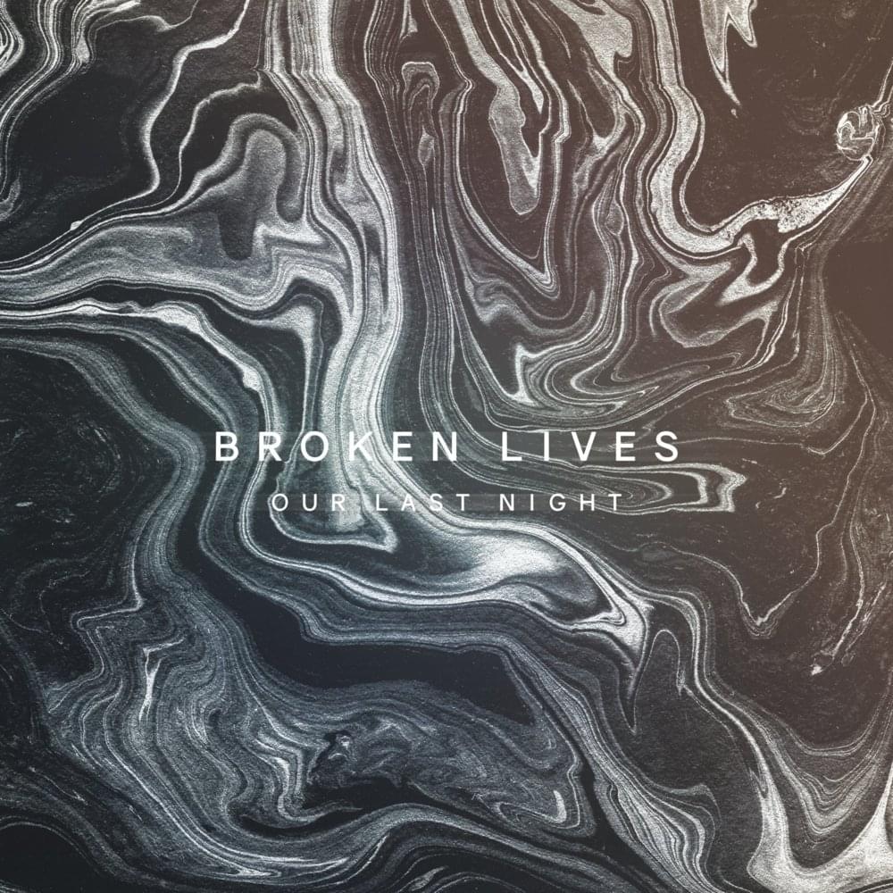 Broken Lives by Our Last Night