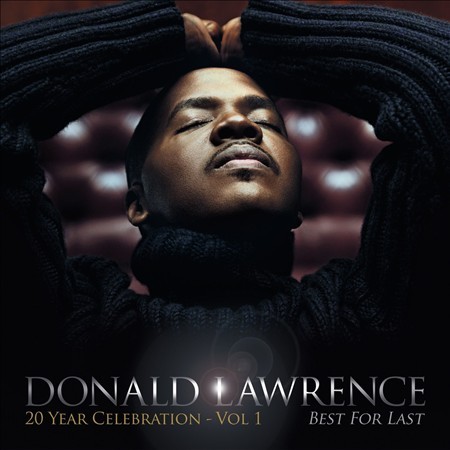 When The Saint’s Go To Worship by Donald Lawrence