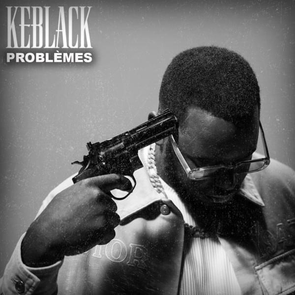 Album cover art for "Problèmes" by KeBlack