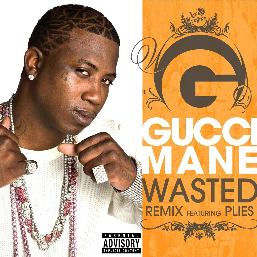Album cover art for "Wasted" by Gucci Mane & Plies