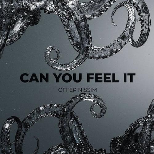 Can You Feel It by Offer Nissim - עופר ניסים