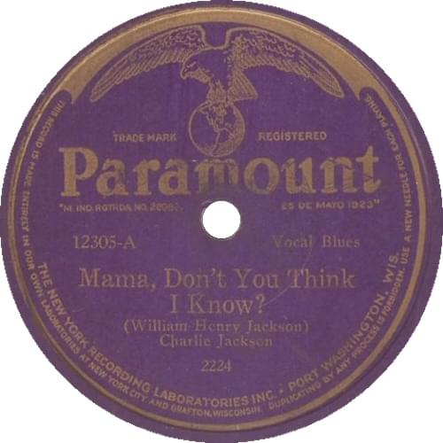 Album cover art for "Mama, Don’t You Think I Know? (Take 2)" by Papa Charlie Jackson