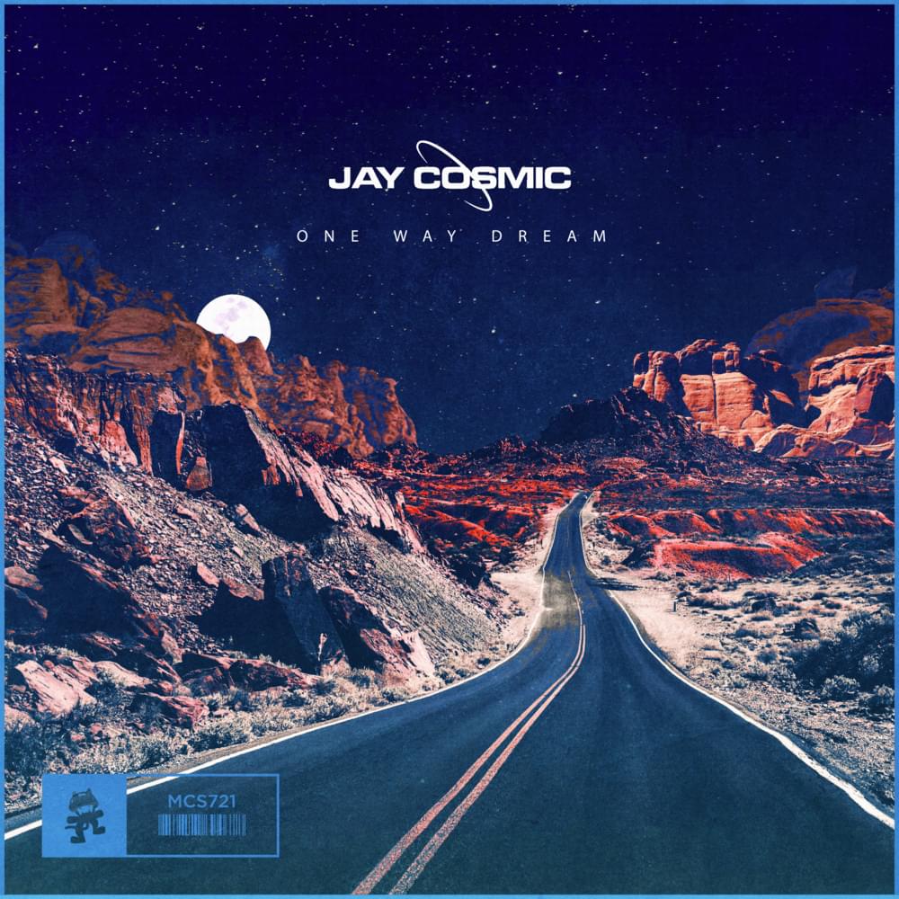 One Way Dream by Jay Cosmic