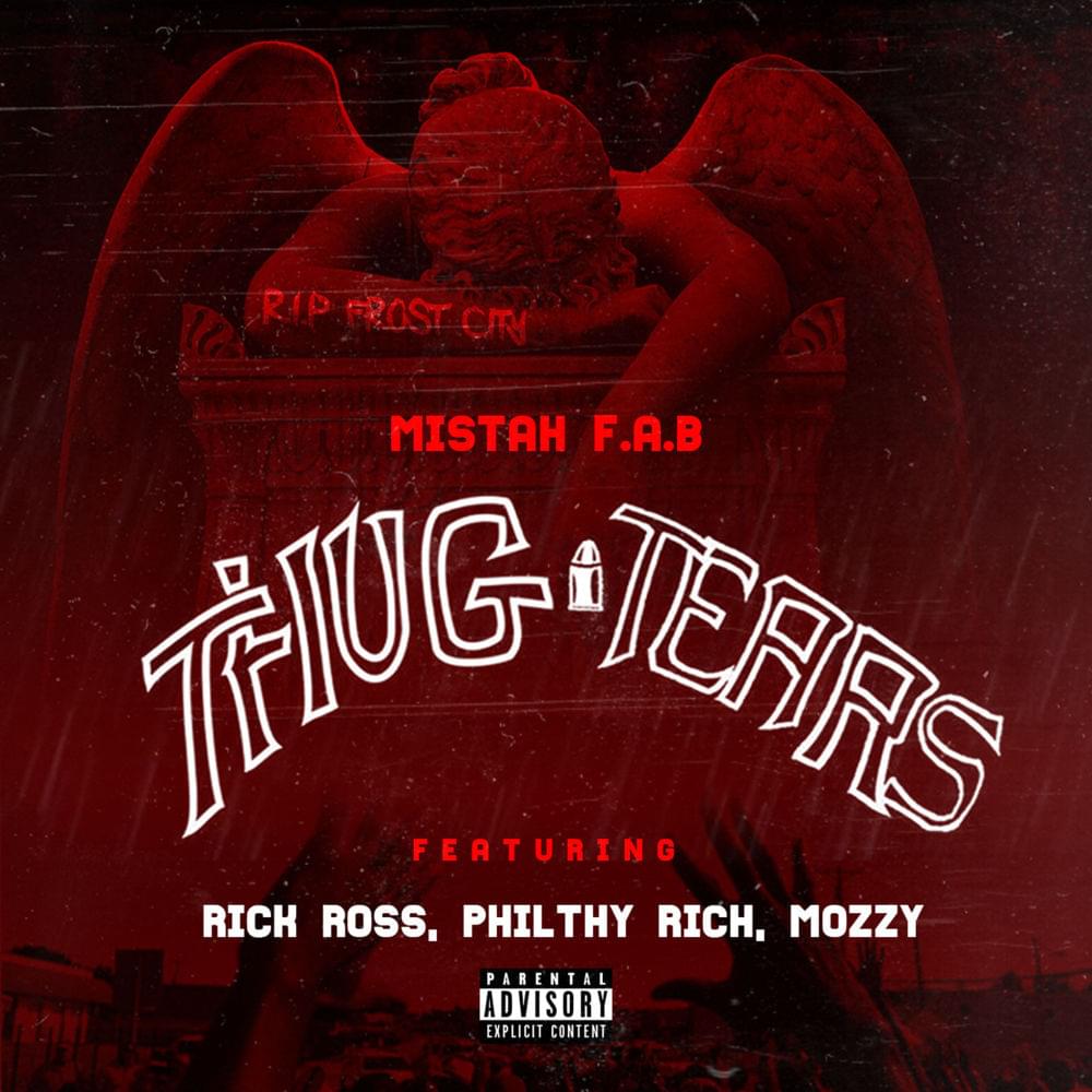 Album cover art for "Thug Tears (Remix)" by Mistah F.A.B. & Rick Ross & Philthy Rich & Mozzy