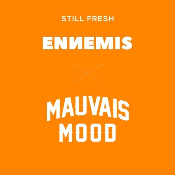 Album cover art for "ENNEMIS" by Still Fresh