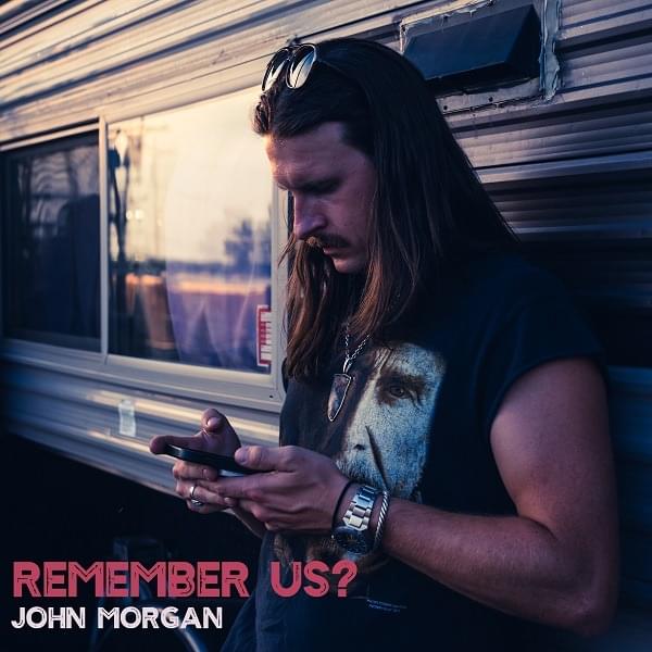 Remember Us by John Morgan (Country)