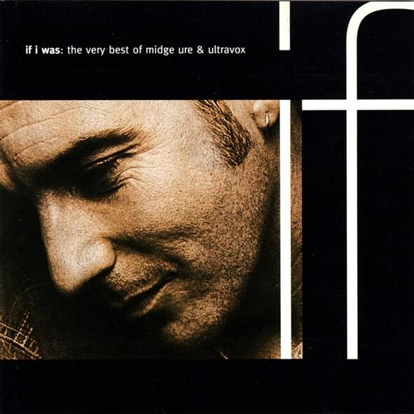 Cover image for If I Was: The Very Best of Midge Ure & Ultravox