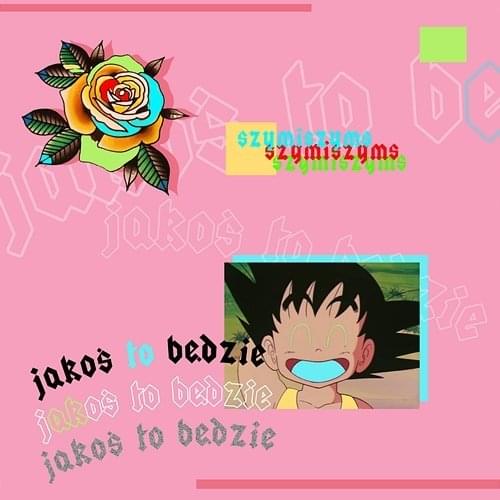 Album cover art for "Jakoś to będzie" by Szymi Szyms