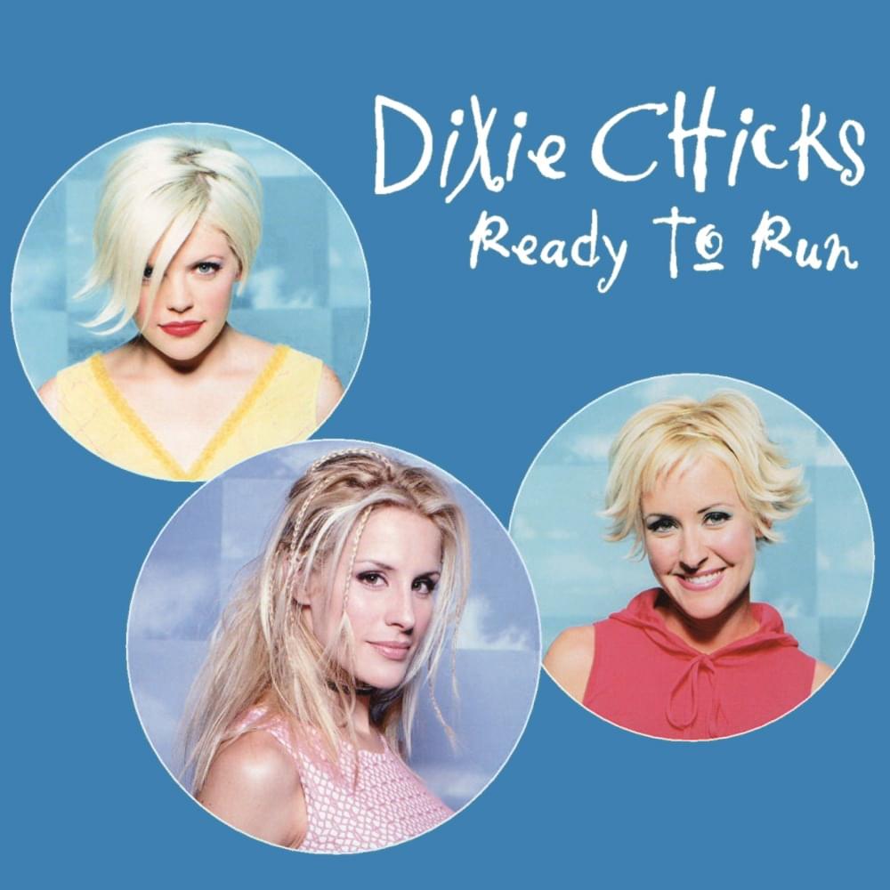 Album cover art for "Ready to Run" by The Chicks