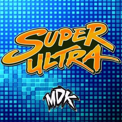 Album cover art for "Super Ultra" by MDK