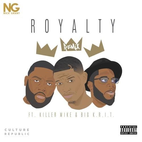 Album cover art for "Royalty Remix" by Nick Grant & Big K.R.I.T. & Killer Mike