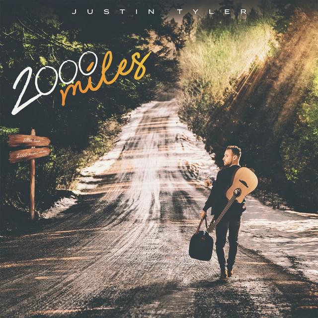 2000 Miles by Justin Tyler