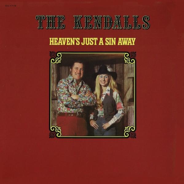 Album cover art for "Heaven’s Just A Sin Away" by The Kendalls