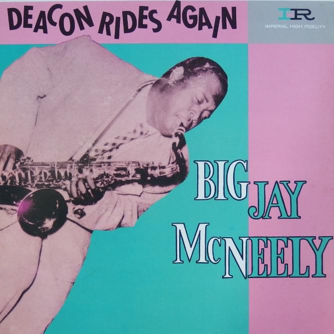 Deacon Rides Again by Big Jay McNeely