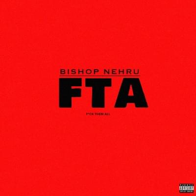 Album cover art for "FTA (F*CK THEM ALL)" by Bishop Nehru
