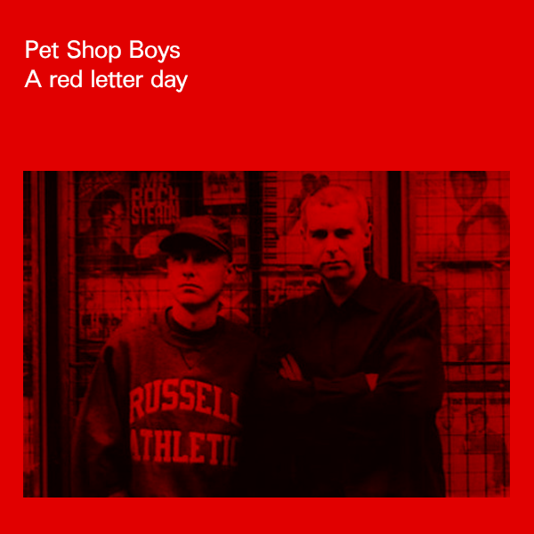 Album cover art for "A Red Letter Day [Single Version]" by Pet Shop Boys