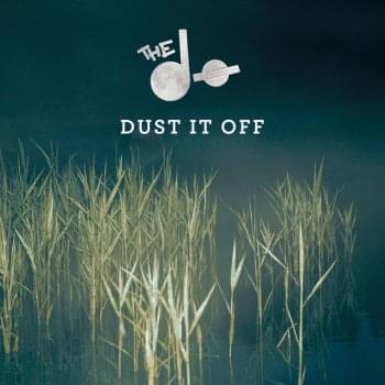 Dust It Off by The Dø