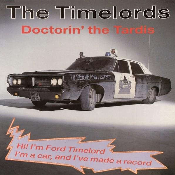 Doctorin’ the Tardis (Club Mix) by The Timelords