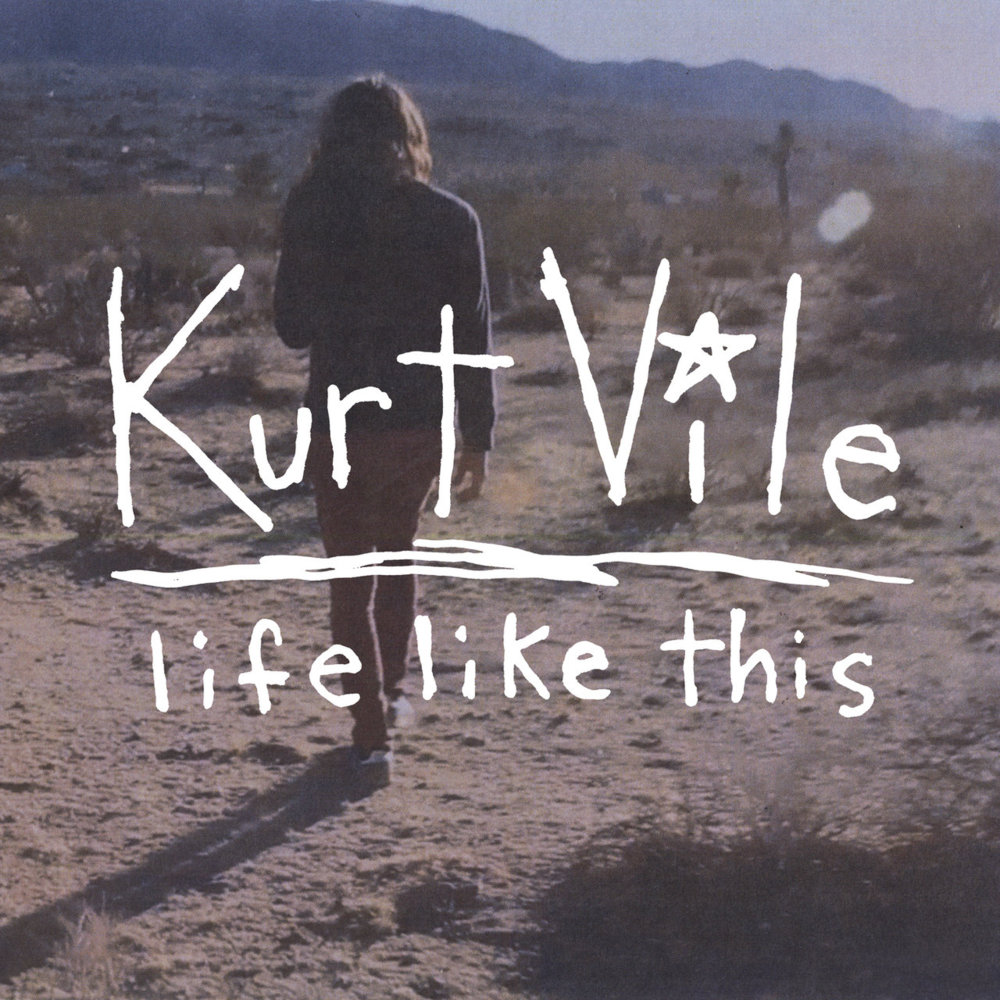Life Like This by Kurt Vile