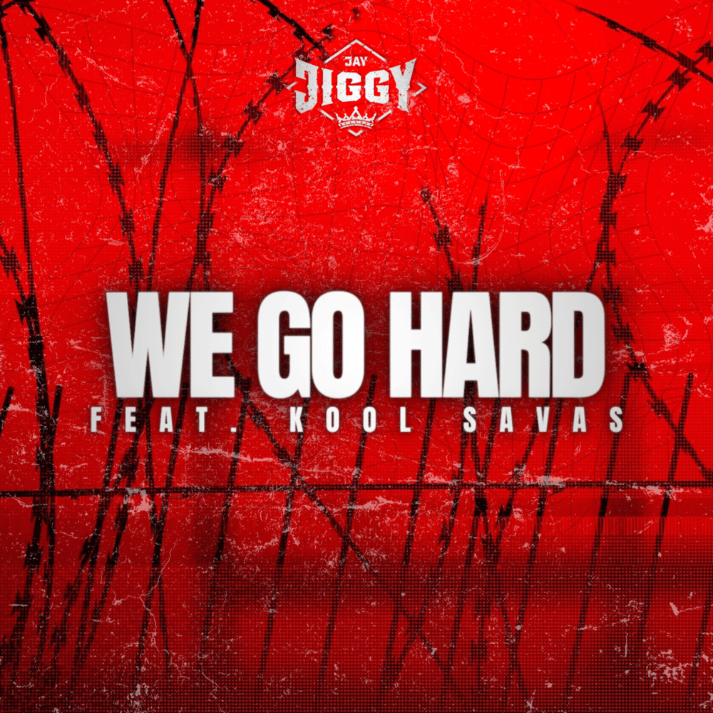 Album cover art for "We Go Hard" by Jay Jiggy & Kool Savas