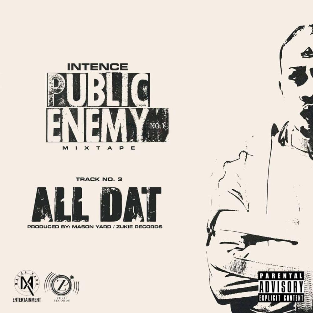 All Dat by Intence