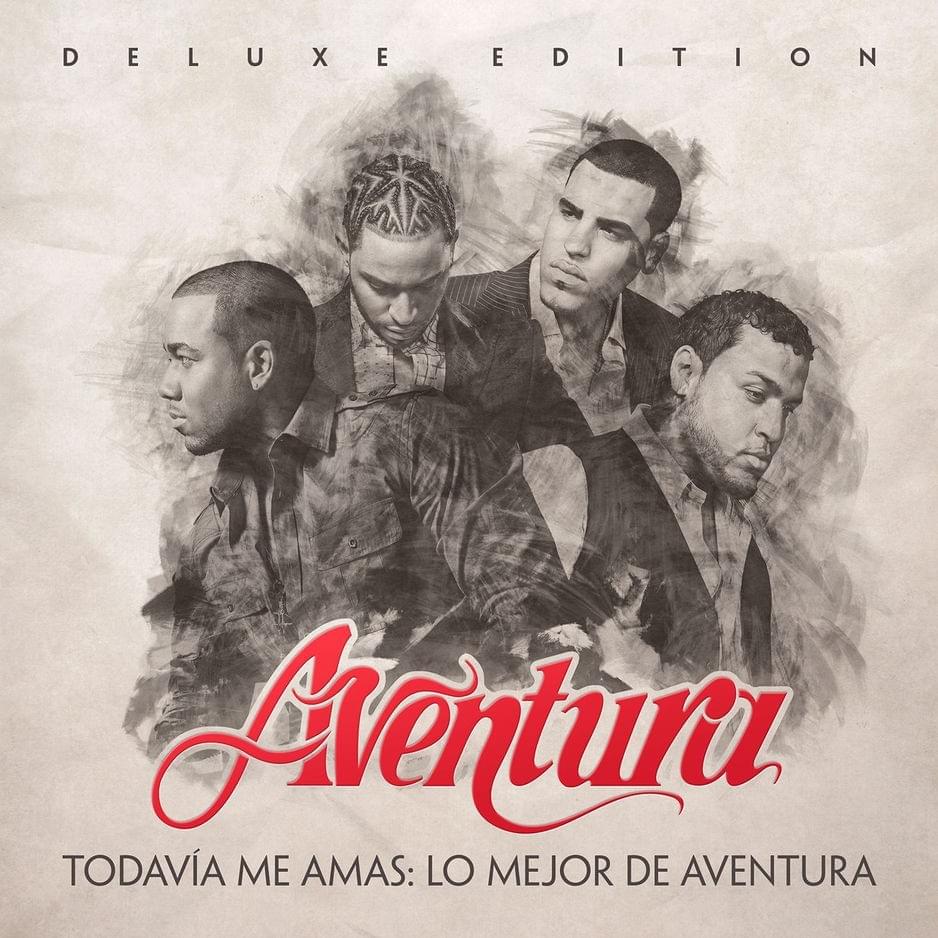 Cover image for Todavía Me Amas: Lo Mejor de Aventura (Deluxe Edition)